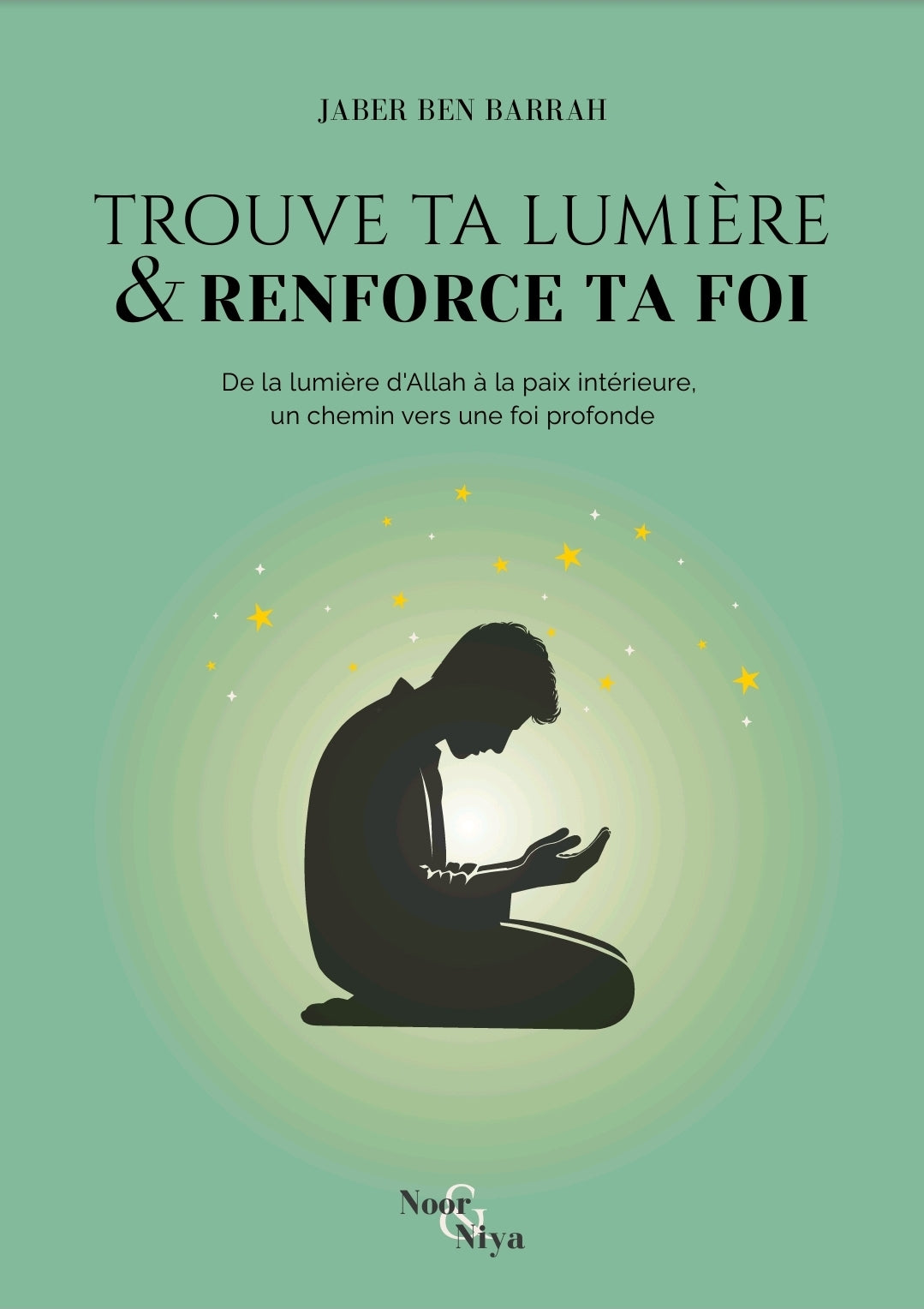 Trouve ta lumière & Renforce ta foi
