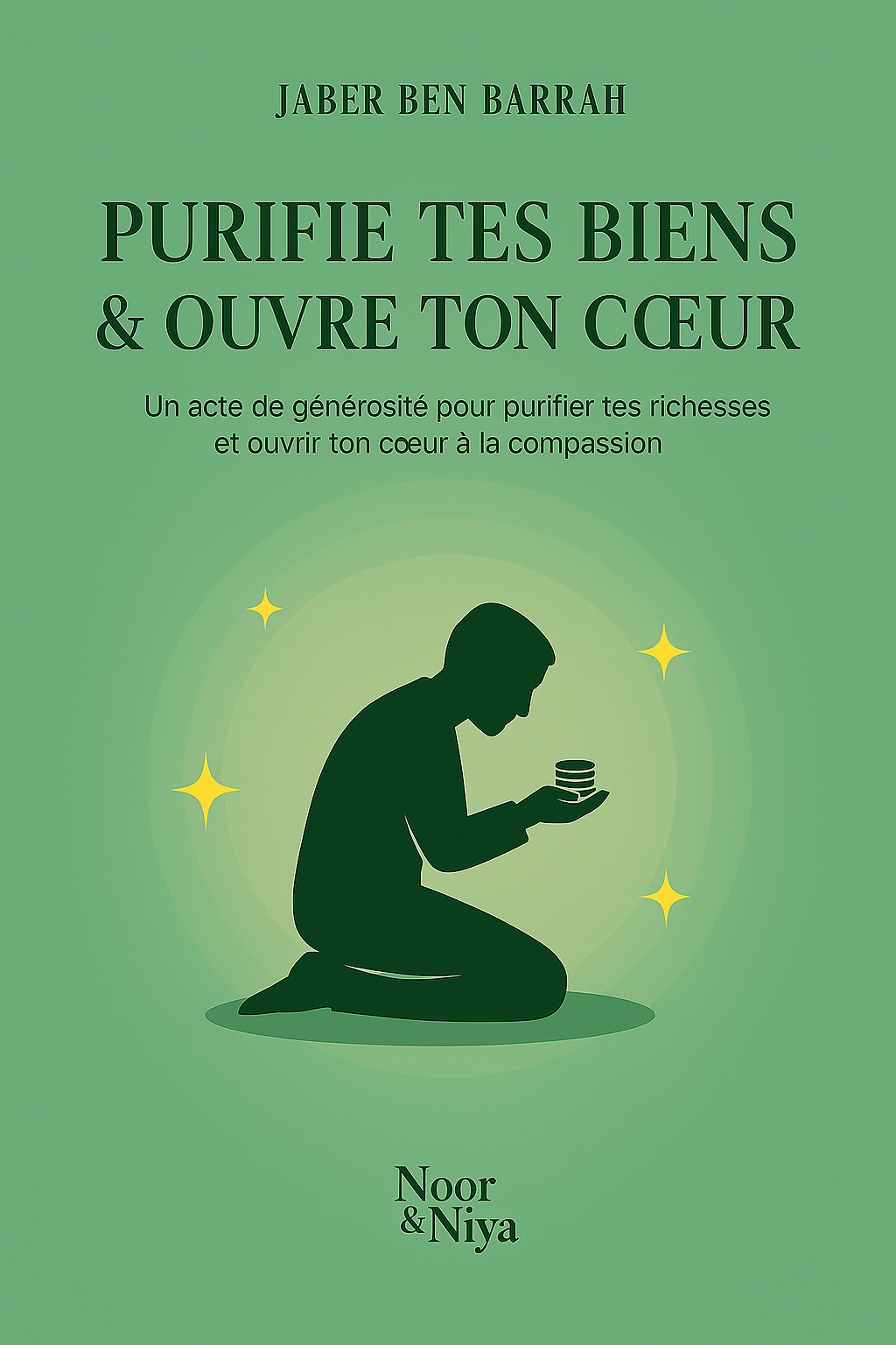 Purifie tes biens & ouvre ton cœur